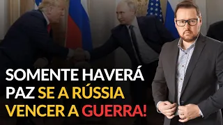 "A paz só será alcançada com a vitória da Rússia!"