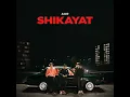 Shikayat - AUR