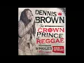 Dennis Brown - Rub A Dub All The Time (aka If This World Were Mine)