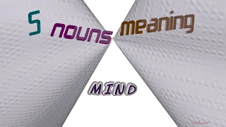mind - 9 nouns which are synonyms of mind sentence examples