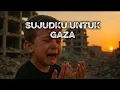 Download Lagu SUJUDKU UNTUK GAZA / LAGU GAZA PALESTINA 2025
