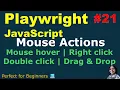 Playwright with JavaScript Mouse Actions - Mouse hover Right click Double click Drag Drop