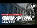 1 400 criminal cases dismissed after Oregon Supreme Court ruling