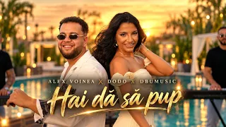 Descarcă Alex Voinea & Dodo Feat. Dbu Music - Hai Da Sa Pup MP3 gratuit - Muzica123