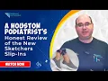 A Houston Podiatrist s Honest Review of the New Sketchers Slip-Ins