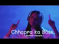 Download Lagu Chhapra ka Boss ( Slowed and Reverb ) || Ankit Virat Yadav Princess Priti Bhojpuri Songs Super Hit