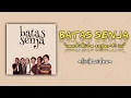 Download Lagu batas senja - nanti kita seperti ini (official music video)