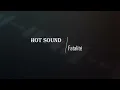 HOT SOUNDS -  Fatalité    🪘🎹🎸🎺🎼🎧