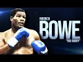 The Crazy Career Of Riddick Bowe