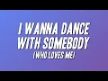 Lagu Whitney Houston - I Wanna Dance With Somebody (Who Loves Me) [Lyrics]
