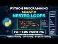 Learn Python from Scratch Nested Loops Pattern Printing Python Session 8