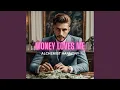 Download Lagu Money Loves Me