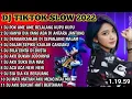 Lagu DJ Tik Tok sloww 2022 | DJ pok amai amai belalang kupu kupu full album 1 jam