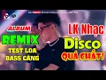 Lagu NHẠC TRẺ DISCO 7X8X9X REMIX 2025✨SIÊU PHẨM DISCO 8X 9X✨NHẠC DISCO BASS CĂNG