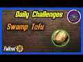 Fallout 76 Daily Challenge Sell Swamp Tofu