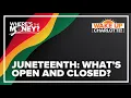 Is the post office closed on Juneteenth Here s what s open on Monday