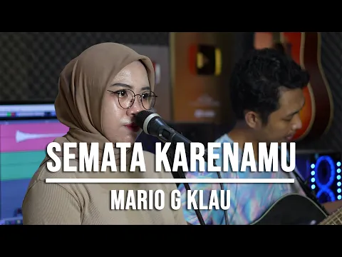 Download MP3 SEMATA KARENAMU - MARIO G KLAU (LIVE COVER INDAH YASTAMI)