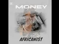 Lagu MONEY SONG BY AFRICANIST (Official audio)