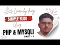 Create a Simple Blog with PHP MySQL and Tailwind CSS - introduction