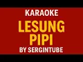 Download Lagu KARAOKE | LESUNG PIPI | RAIM LAODE @sergintube 🔔🔄👍🏼