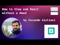 How to View and React without a Head