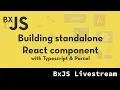 BxJS - Building a React component with Typescript Parcel