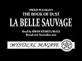 Download Lagu The Book of Dust: La Belle Sauvage (2017) by Philip Pullman, read by Simon Russell Beale