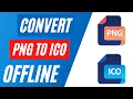 how to convert png to ico offline