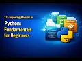 13 - Importing Modules in Python Fundamentals for Beginners