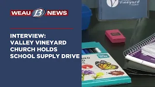 INTERVIEW Valley Vineyard Church Holds School Supply Drive