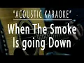 When the smoke is going down - Scorpions (Acoustic karaoke)