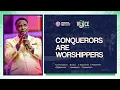 Download Lagu CONQUERORS ARE WORSHIPPERS || BY REV OB
