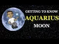 Getting To Know Aquarius Moon Ep 27