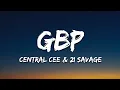 Download Lagu Central Cee \u0026 21 Savage - GBP (Lyrics)