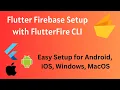 Flutter Firebase Setup using FlutterFire CLI 2024 Easy and Fastest Way