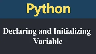 Declaring and Initializing Variables in Python Hindi