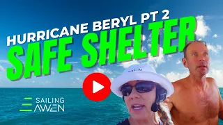 Safe Shelter from Hurricane Beryl Part 2 (EP 81) #hurricane #beryl #sailing #lifestyle