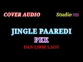 JINGLE PAAREDI // COVER AUDIO A3R MUSIC // PKK