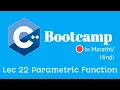 Parametric Function in C Lec 22 C Programming Bootcamp
