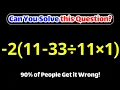 Only Math Geniuses Solve This PEMDAS Question Correctly