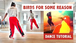 How To Do The "Birds For Some Reason" Dance | Step by Step Tutorial
