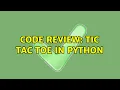 Code Review Tic Tac Toe in Python 2 Solutions