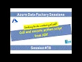 Azure Data Factory - Execute Python script from ADF