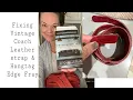How to Finnish the frayed unfinished leather strap and hangtags on your Vintage Coach Bag