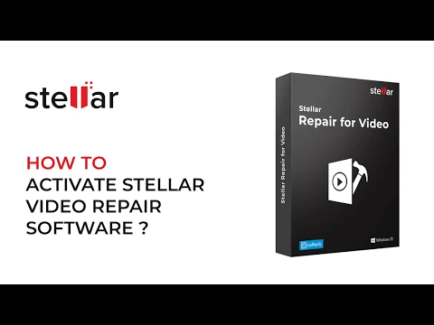 How to Activate Stellar Repair for Video Software?