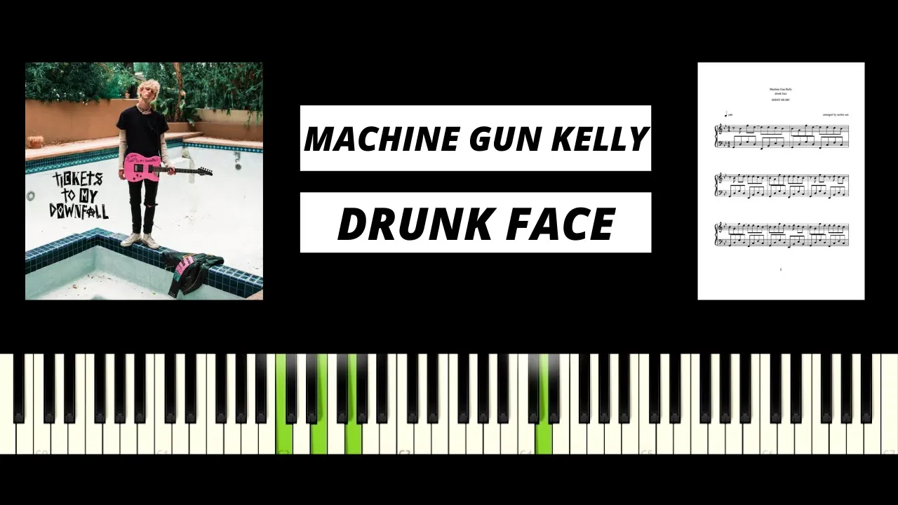 Machine Gun Kelly - drunk face (BEST PIANO TUTORIAL & COVER)