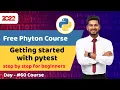 python course for beginners Getting started with pytest Full python course