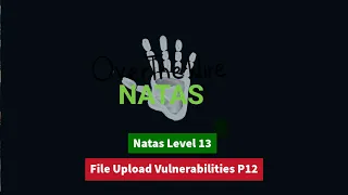 File Upload Vulnerabilities P12 OverTheWire Natas 13