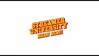 Streamer University 2026 Application | Official Trailer | KhanAsadi