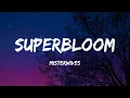 MisterWives - SUPERBLOOM (Lyrics)